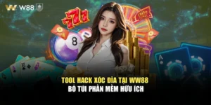 Tool Hack Xóc Đĩa Tại WW88 - Bỏ Túi Phần Mềm Hữu Ích