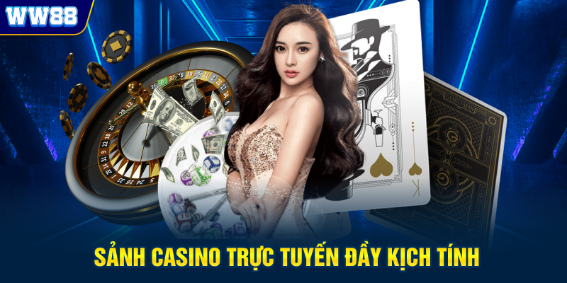 Sảnh casino trực tuyến đầy kịch tính
